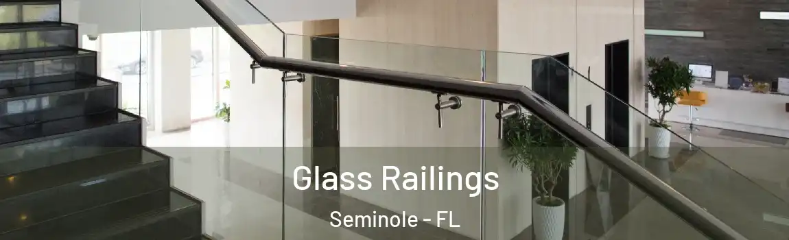 Glass Railings Seminole - FL